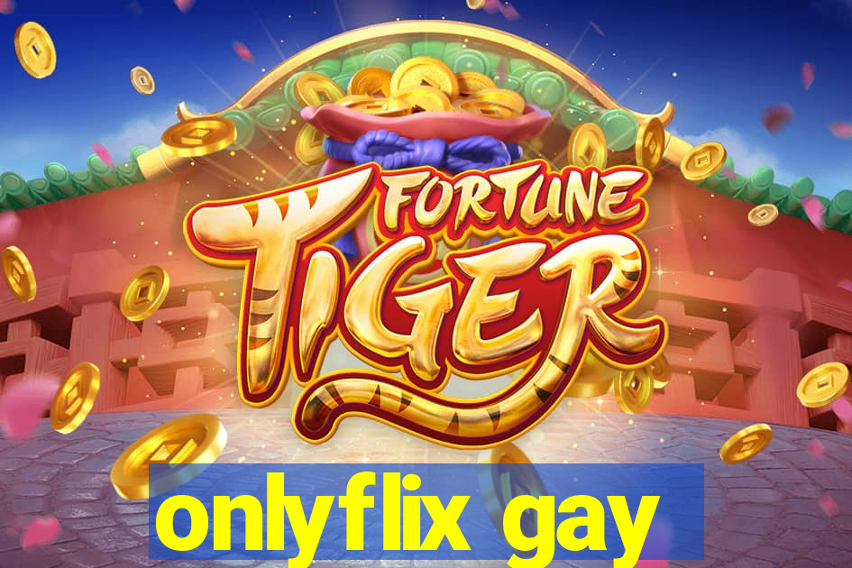 onlyflix gay